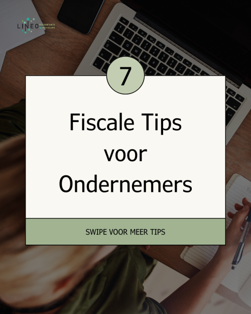 Fiscale Tips voor Ondernemers: Maximaliseer je Belastingvoordelen